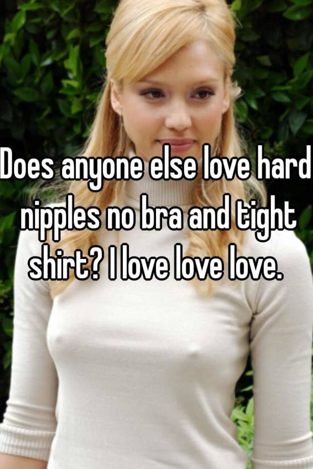 Hard Nipples In Shirts